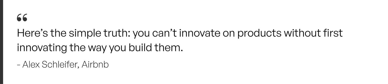 Quote on design systems by Alex Schleifer, former VP of Design at Airbnb.