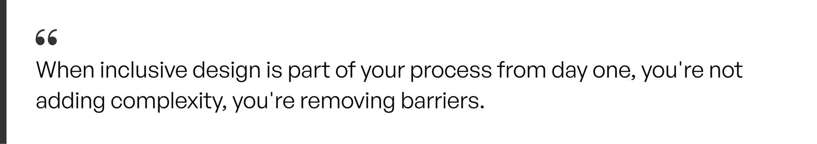 a quote on inclusive and accessible design